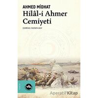 Hilal-i Ahmer Cemiyeti - Ahmed Midhat - Vakıfbank Kültür Yayınları