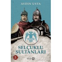 Selçuklu Sultanları - Aydın Usta - Yeditepe Yayınevi