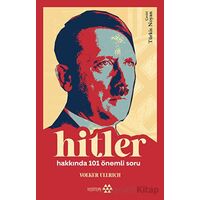 Hitler Hakkında 101 Önemli Soru - Volker Ullrich - Yeditepe Yayınevi