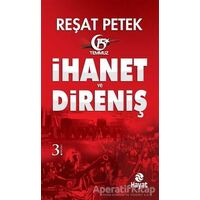 İhanet ve Direniş - Reşat Petek - Hayat Yayınları