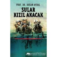 Sular Kızıl Akacak - Doğan Aydal - Motto Yayınları