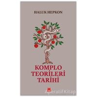 Komplo Teorileri Tarihi - Haluk Hepkon - Kırmızı Kedi Yayınevi