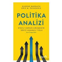 Politika Analizi: Etkili Sorun Çözmenin Sekiz Aşamalı Yolu - Eugene Bardach - Albaraka Yayınları