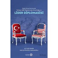 Soğuk Savaş Sonrasında Türkiye - Abd İlişkilerinde Orta Doğu Ve Lider Diplomasisi