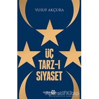 Üç Tarz-ı Siyaset - Yusuf Akçura - Yeditepe Yayınevi