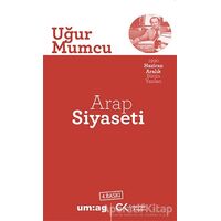 Arap Siyaseti - Uğur Mumcu - um:ag Yayınları