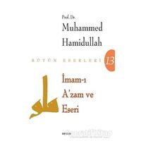 İmam-ı Azam ve Eseri - Muhammed Hamidullah - Beyan Yayınları