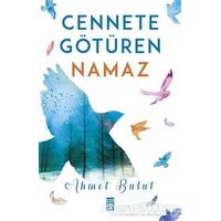 Cennete Götüren Namaz - Ahmet Bulut - Timaş Yayınları