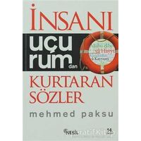 İnsanı Uçurumdan Kurtaran Sözler - Mehmed Paksu - Nesil Yayınları