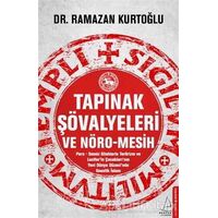 Tapınak Şövalyeleri ve Nöro-Mesih - Ramazan Kurtoğlu - Destek Yayınları