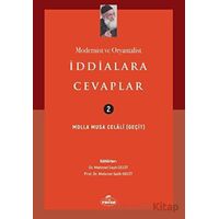 Modernist ve Oryantalist İddialara Cevaplar - Molla Musa Celali - Ravza Yayınları