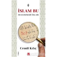 İslam Bu - Muhammedi İslam - Cemil Kılıç - Kırmızı Kedi Yayınevi