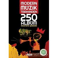 Modern Müzik Tarihinden 250 Albüm - Mustafa Şardan - Librum Kitap