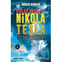 H. A. A. R. P. Silahı ve Nikola Tesla - Kursad Berkkan - Eftalya Kitap