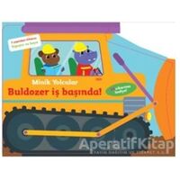 Minik Yolcular - Buldozer İş Başında! - Kolektif - Doğan Egmont Yayıncılık