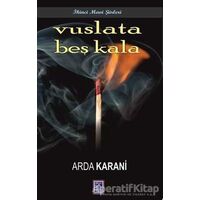 Vuslata Beş Kala - Arda Karani - Göl Yayıncılık