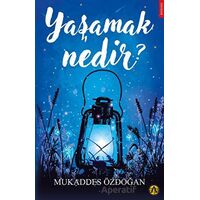 Yaşamak Nedir? - Mukaddes Özdoğan - Ares Yayınları