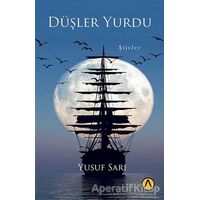 Düşler Yurdu - Yusuf Sarı - Ares Yayınları