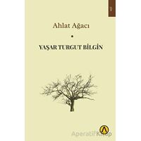 Ahlat Ağacı - Yaşar Turgut Bilgin - Ares Yayınları