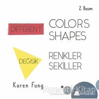 Different Colors - Different Shapes / Değişik Renkler - Değişik Şekiller - Karen Fung - Kumdan Kale