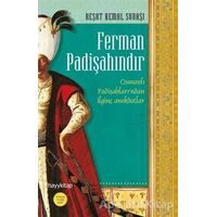 Ferman Padişahındır - Reşat Kemal Subaşı - Hayykitap