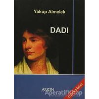 Dadı - Yakup Almelek - Arion Yayınevi