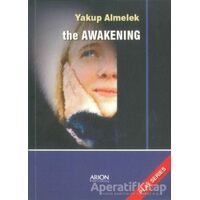The Awakening - Yakup Almelek - Arion Yayınevi