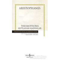 Thesmophoria - Kutlayan Kadınlar - Aristophanes - İş Bankası Kültür Yayınları