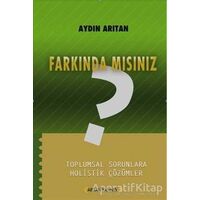 Farkında Mısınız? - Aydın Arıtan - Arıtan Yayınevi