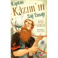 Kaptan Kazım’ın Sağ Yanağı - Ayşe Güren - Can Çocuk Yayınları