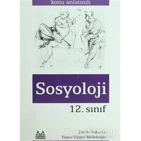 12. Sınıf Sosyoloji - Konu Anlatımlı Yardımcı Ders Kitabı - Zarife Sakarya - Arkadaş Yayınları