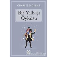 Bir Yılbaşı Öyküsü - Charles Dickens - Arkadaş Yayınları