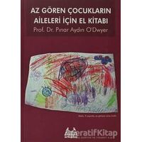Az Gören Çocukların Aileleri İçin El Kitabı - Pınar Aydın Odwyer - Arkadaş Yayınları