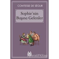 Sophienin Başına Gelenler - Comtesse de Segur - Arkadaş Yayınları