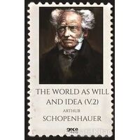 The World As Will And Idea (V2) - Arthur Schopenhauer - Gece Kitaplığı