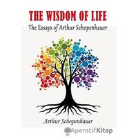 The Wisdom Of Life - Arthur Schopenhauer - Platanus Publishing