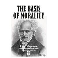 The Basis Of Morality - Arthur Schopenhauer - Platanus Publishing