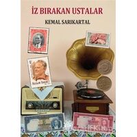 İz Bırakan Ustalar - Kemal Sarıkartal - Artshop Yayıncılık