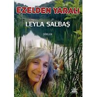Ezelden Yaralı - Şiirler - Leyla Salbaş - Artshop Yayıncılık