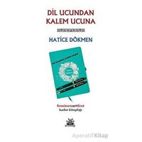 Dil Ucundan Kalem Ucuna - Hatice Dökmen - Artshop Yayıncılık