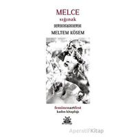 Melce - Sığınak - Meltem Kösem - Artshop Yayıncılık