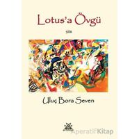 Lotusa Övgü - Uluç Bora Seven - Artshop Yayıncılık