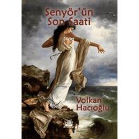 Senyörün Son Saati - Volkan Hacıoğlu - Artshop Yayıncılık