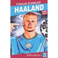 Haaland Futbolun Efsaneleri - John Brown - Arunas Yayıncılık