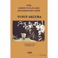 Türk Cermen ve Slavların Münasebetleri Tarihi - Yusuf Akçura - Dönem Yayıncılık