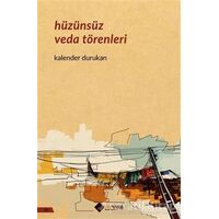 Hüzünsüz Veda Törenleri - Kalender Durukan - Aryen Yayınları