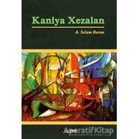 Kaniya Xezalan - A. Selam Baran - Aryen Yayınları
