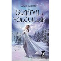 Gizemli Yolculuk - Arzu Özdemir - Kitap At Yayınları