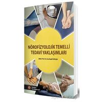Nörofizyolojik Temelli Tedavi Yaklaşımları - Arzu Razak Özdinçler - İstanbul Tıp Kitabevi