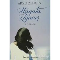 Hayata Uyanış - Arzu Zengin - Remzi Kitabevi